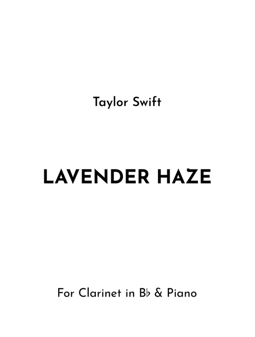 Lavender Haze (Arr. Jireh J.) - Taylor Swift (Clarinet and Piano)