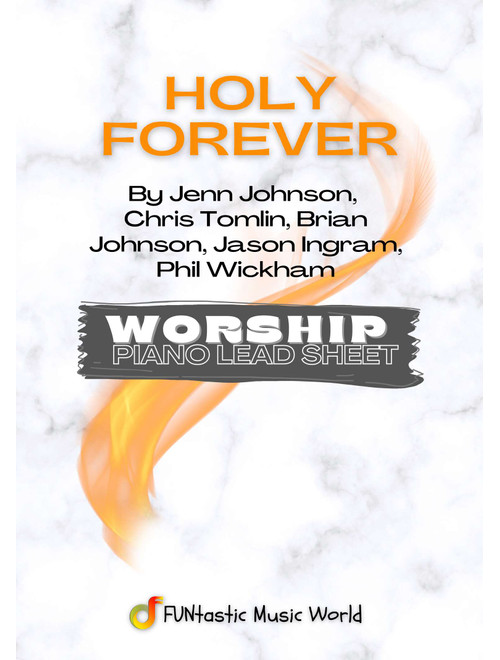 Holy Forever (Arr. FUNtastic Music World) - Chris Tomlin (Piano Chords-Lyrics)