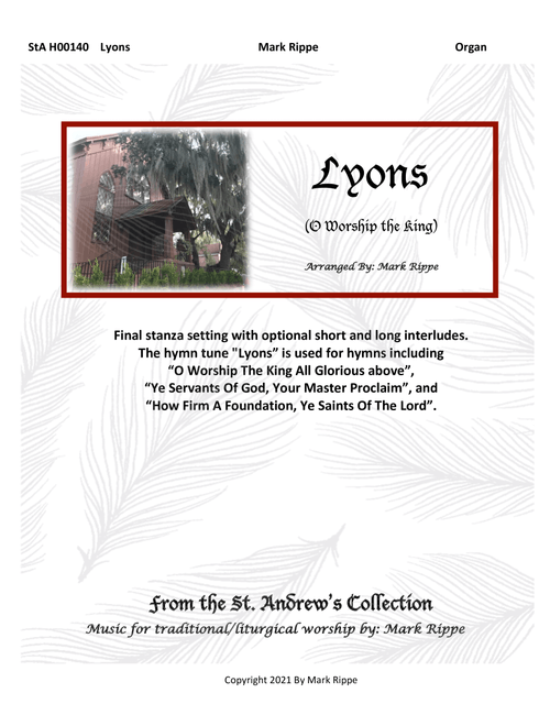 Lyons (O Worship The King) (Arr. Mark Rippe) - Attributed To: Joseph Martin Kraus (1756 - 1792) &amp; Michael Haydn (1737 - 180 (Organ)