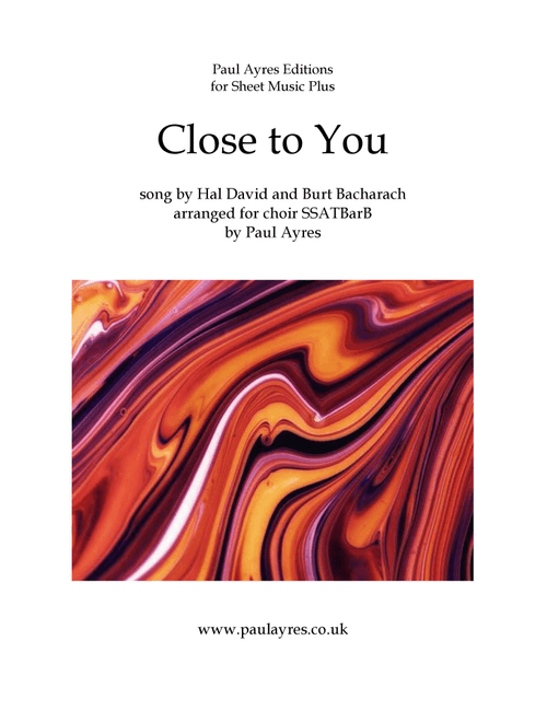 (They Long To Be) Close To You (Arr. Paul Ayres) - The Carpenters (Choral, SATB divisi)