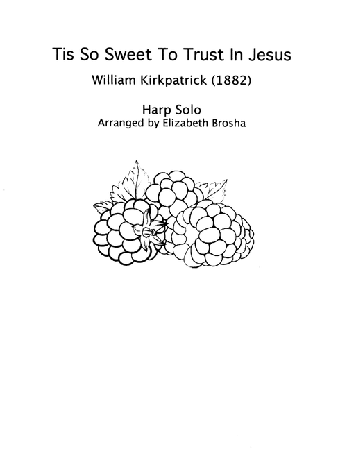 Tis So Sweet To Trust In Jesus (Arr. Elizabeth Brosha) - William Kirkpatrick (1882) (Harp)