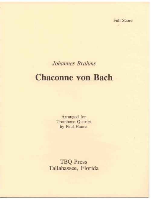 Chaconne von Bach (Arr. Paul Hanna) - Johannes Brahms (Brass Ensemble)