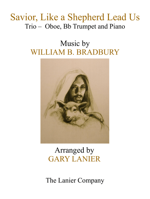 SAVIOR, LIKE A SHEPHERD LEAD US (Trio – Oboe, Bb Trumpet & Piano with Parts) (Arr. Gary Lanier) - William B Bradbury (Instrumental Duet and Piano)