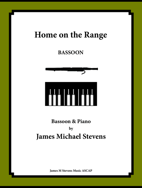 Home on the Range - Bassoon & Piano (Arr. James Michael Stevens) - American Folk Song (Bassoon and Piano)