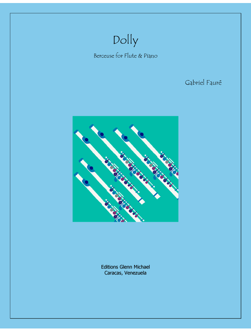 Dolly for Flute & Piano (Arr. Editions Glenn Michael) - Gabriel Faure (Flute and Piano)