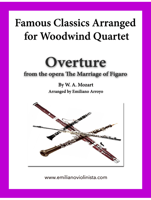 Overture from the Marriage of Figaro by Mozart for Woodwind Quartet (Arr. Emiliano Arroyo) - Wolfgang Amadeus Mozart (Woodwind Ensemble)