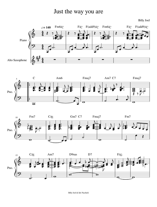 Just the way you are - Billy Joel (exactly like the song! plus Saxophone solo)