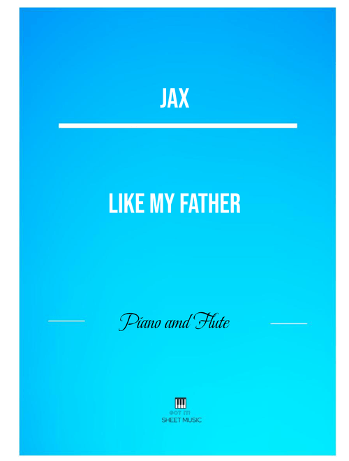 Like My Father (Arr. ANDRE LAITANO) - Jax (Instrumental Duet and Piano)