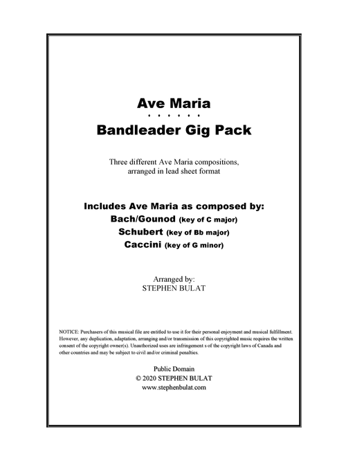 Ave Maria Gig Pack - 3 lead sheet arrangements of Ave Maria as composed by Bach/Gounod, Schubert & C (Arr. Stephen Bulat) - J. S. Bach, Charles Gounod, Franz Schubert (Piano-Vocal-Guitar)