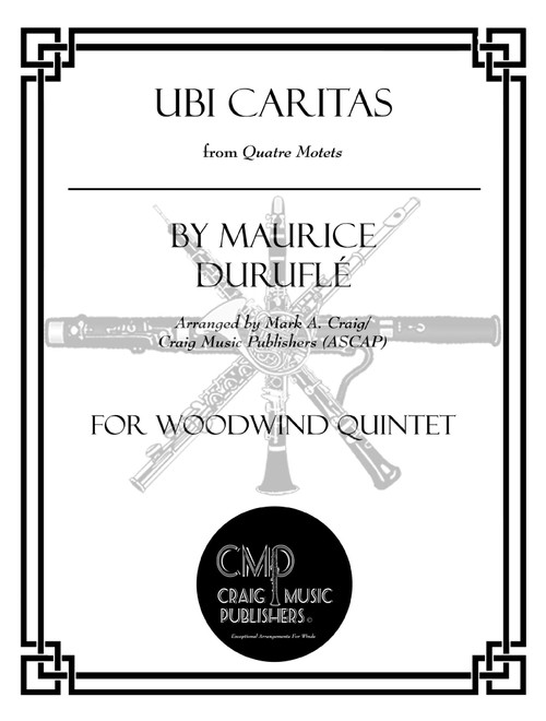 Ubi Caritas (Arr. Mark A. Craig/Craig Music Publishers (ASCAP)) - Adoramus Vocal Ensemble Burrows Mark (Woodwind Ensemble)