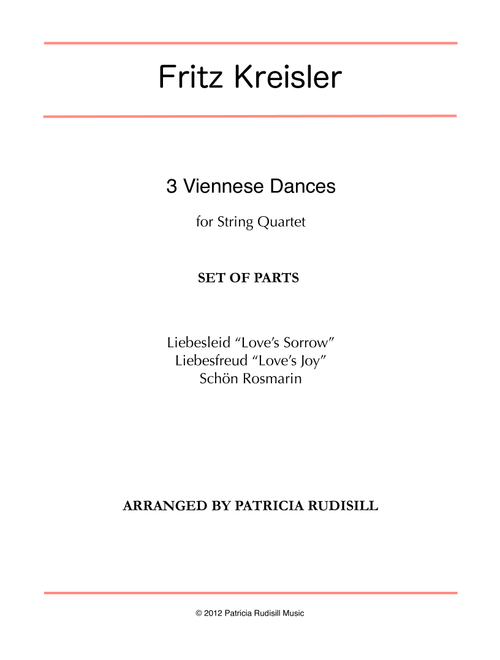 Kreisler: 3 Viennese Dances, arr. for string quartet (Arr. Patti Rudisill) - Fritz Kreisler (String Quartet)
