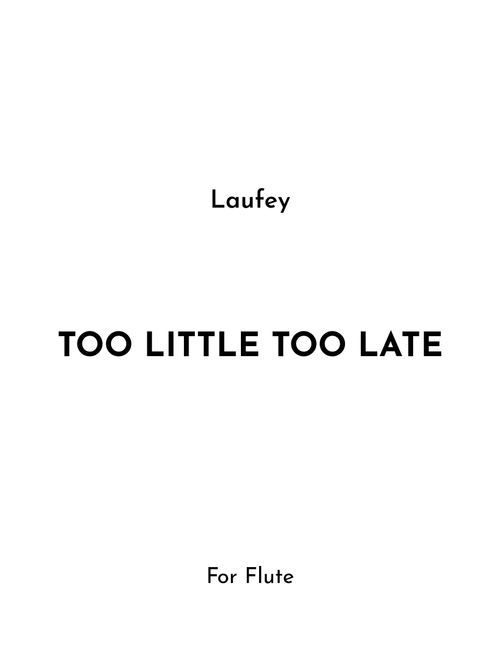 Too Little Too Late (Arr. Jireh J.) - Laufey Jonsdottir, Spencer Eugene Stewart (Flute Solo)