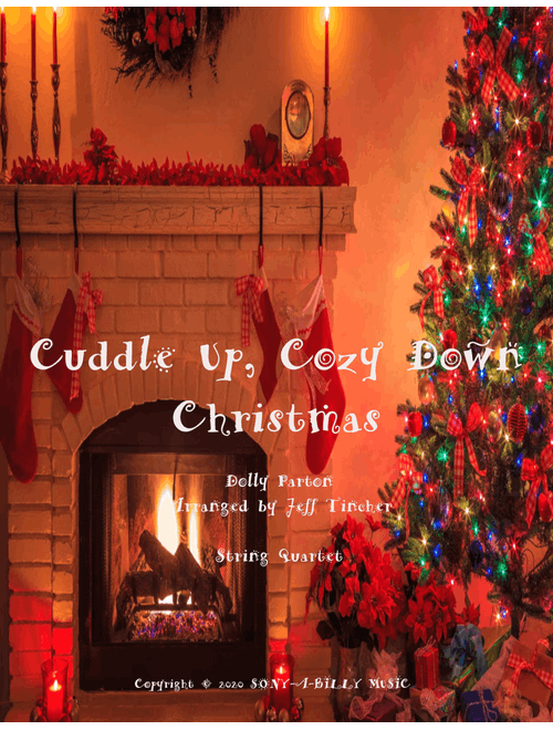 Cuddle Up And Cozy Down Christmas (Arr. Jeff Tincher) - Dolly Parton (String Quartet)