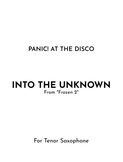 Into The Unknown (Arr. Jireh J.) - Panic! At The Disco (Tenor Sax Solo)