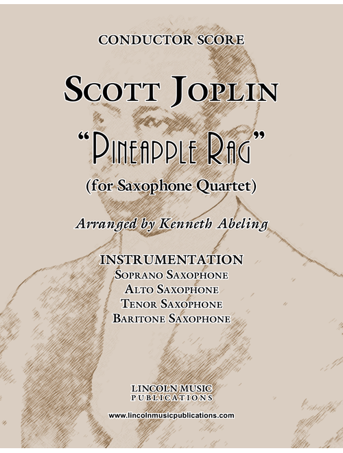 Joplin - “Pineapple Rag” (for Saxophone Quartet SATB) (Arr. Kenneth Abeling) - Scott Joplin (Woodwind Ensemble)