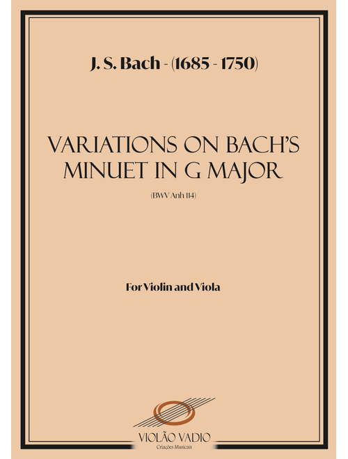4 Variations on Minuet in G Major (BWV 114) - (J. S. Bach) - For Violin and Viola Duo (Arr. André Alberto Santos) (Instrumental Duet)