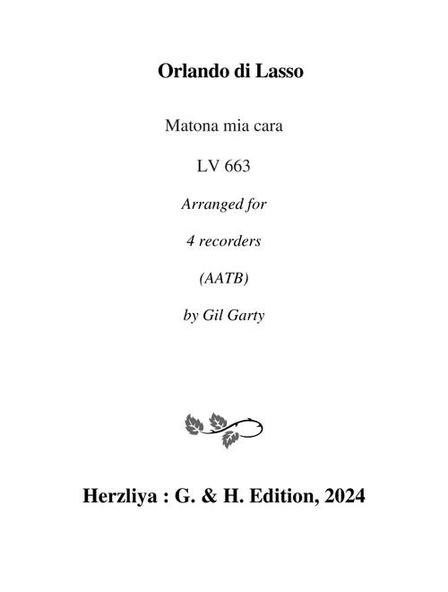 Matona mia cara LV 663 (arrangement for 4 recorders (AATB)) (Arr. Gil Garty) - Orlando di Lasso (Recorder Ensemble)