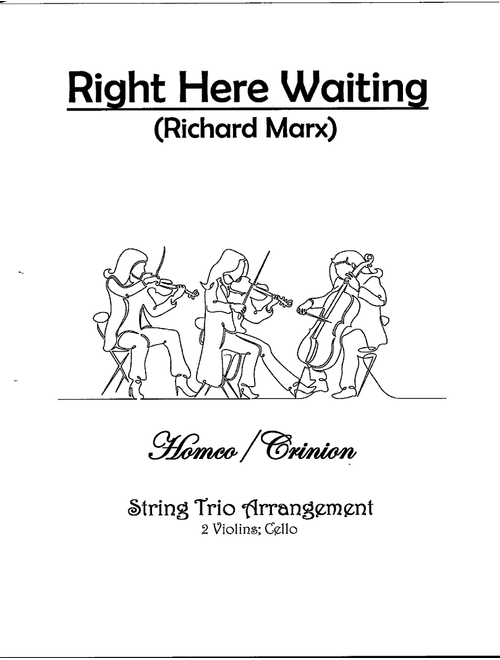 Right Here Waiting (Arr. Homco/Crinion) - Richard Marx (String Ensemble)