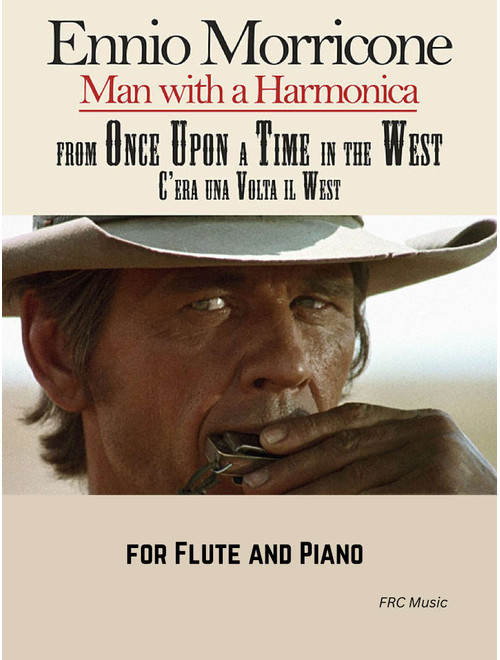 Man With The Harmonica (Arr. Flavio Regis Cunha) - Ennio Morricone (Flute and Piano)