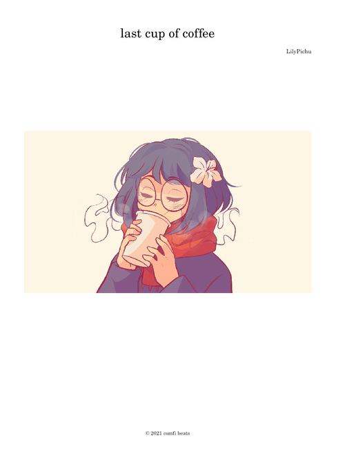 last cup of coffee - LilyPichu