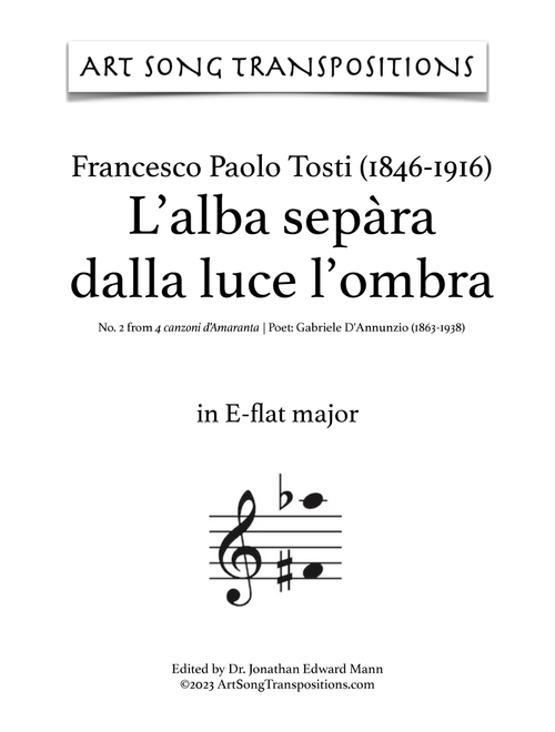 TOSTI: L'alba sepàra dalla luce l'ombra (transposed to E-flat major, D major, and D-flat major) (Arr. ArtSongTranspositions.com) - Francesco Paolo Tosti (Piano Vocal)