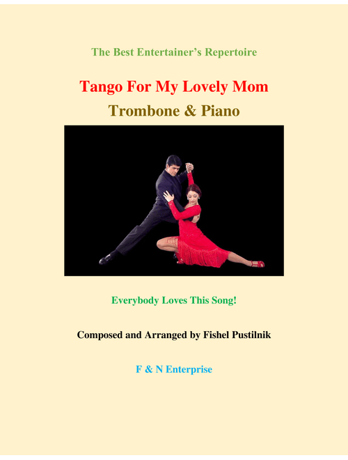 "Tango For My Lovely Mom" for Trombone and Piano (Arr. Fishel Pustilnik) (Trombone and Piano)