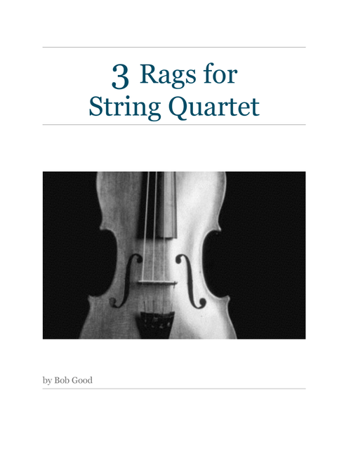 3 Rags For String Quartet - Bob Good (String Quartet)