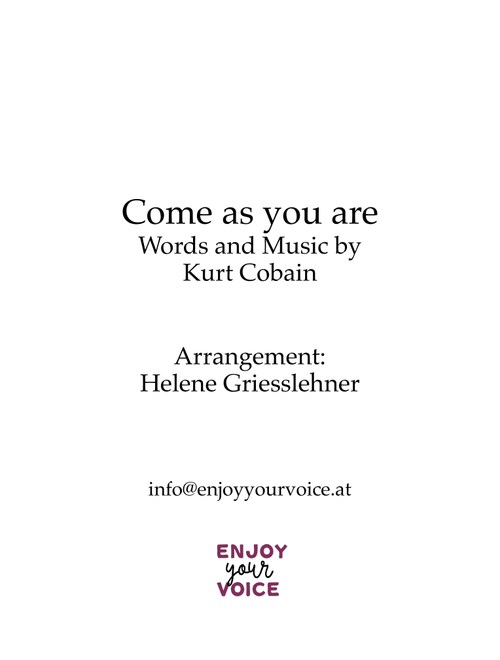 Come As You Are (Arr. Helene Griesslehner) - Nirvana (Choral, SSA)