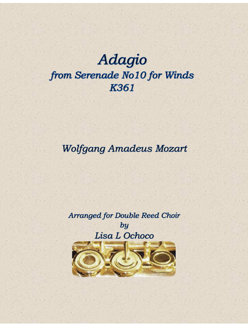 Adagio from Serenade No.10 for Winds K361 for Double Reed Choir (Arr. Lisa L Ochoco) - Wolfgang Amadeus Mozart (Woodwind Ensemble)