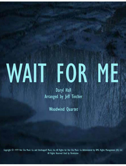 Wait For Me (Arr. Jeff Tincher) - Daryl Hall & John Oates (Woodwind Ensemble)