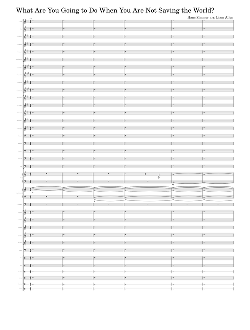 What are you going to do when you are not saving the world? – Hans Zimmer What Are You Going to Do When You Are Not Saving the World Marching Arrangement