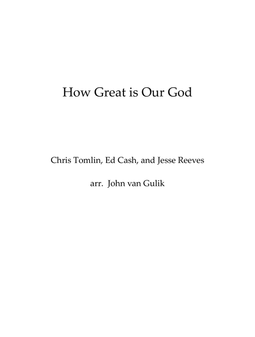 How Great Is Our God (Arr. John van Gulik) - Chris Tomlin (Small Ensemble)