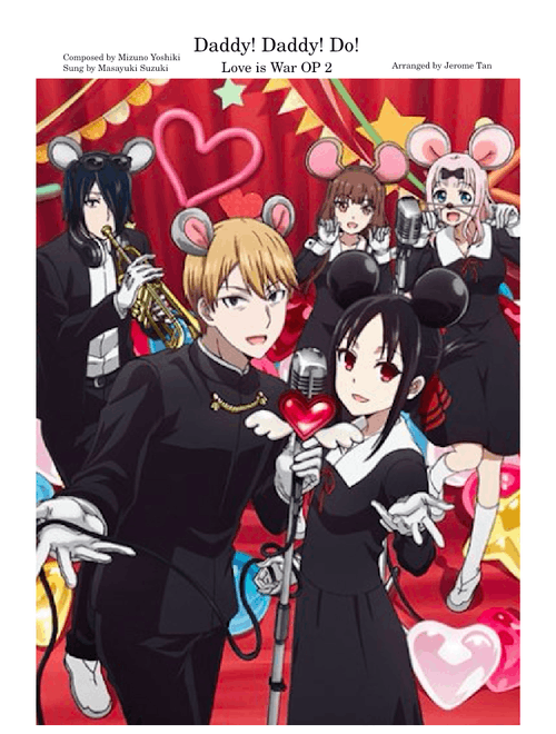 【Love is War OP 2】【Daddy! Daddy! Do!】