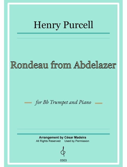 Rondeau from Abdelazer - Bb Trumpet and Piano (Full Score and Parts) (Arr. César Madeira) - Henry Purcell (Trumpet and Piano)