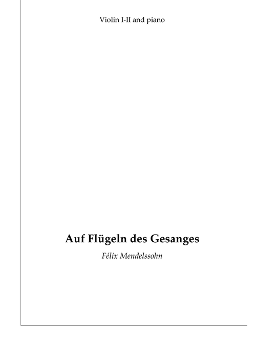 On the wings of song (Aud Flügeln des Gesanges, Op. 34) - for violin I-II and piano (Arr. C. Sauer) - Félix Mendelssohn (Small Ensemble)