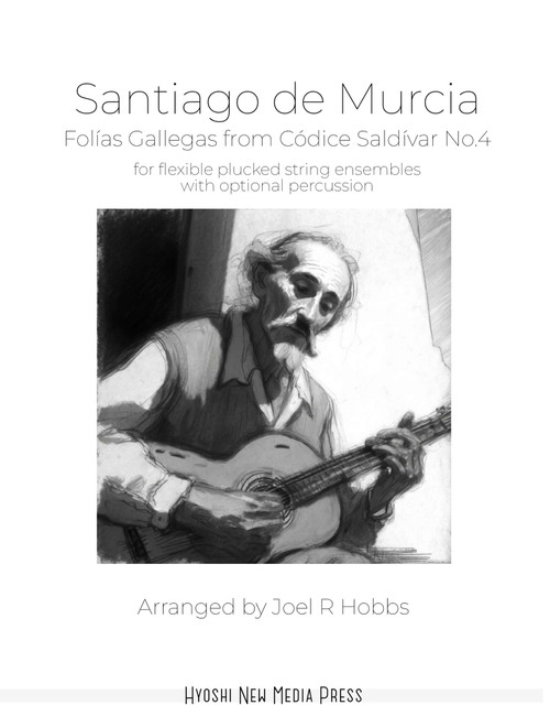 Folías Gallegas (Arr. Joel R Hobbs) - Santiago de Murcia (Small Ensemble)