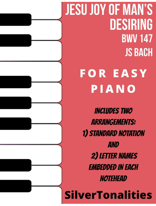 Jesu Joy of Man's Desiring BWV 147 Easy Piano Sheet Music Combo (Arr. SilverTonalities) - Johann Sebastian Bach (Easy Piano)