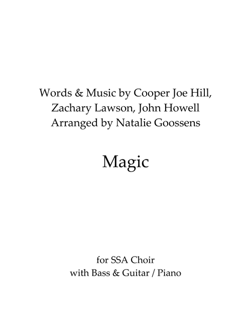 Magic (Arr. Natalie Goossens) - John Howell, Zachary Lawson, Cooper Joe Hill (Choral, SSA)