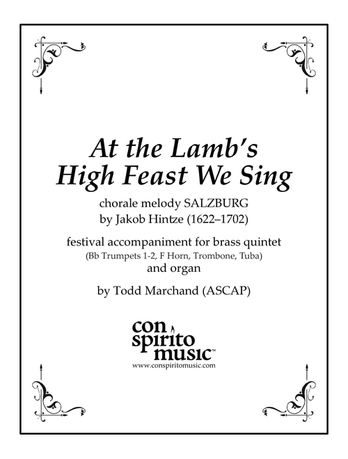 At the Lamb's High Feast We Sing — festival hymn accompaniment for organ, brass quintet (Arr. Todd Marchand (ASCAP)) - Jakob Hintze (Small Ensemble)