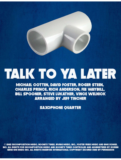 Talk To Ya Later (Arr. Jeff Tincher) - The Tubes (Woodwind Ensemble)