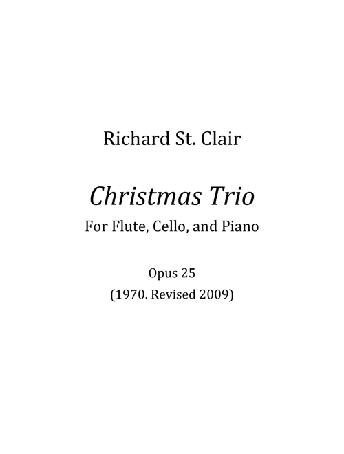 Christmas Trio (1970) for Flute, Cello and Piano [Score and Parts] - Richard St. Clair (Instrumental Duet and Piano)