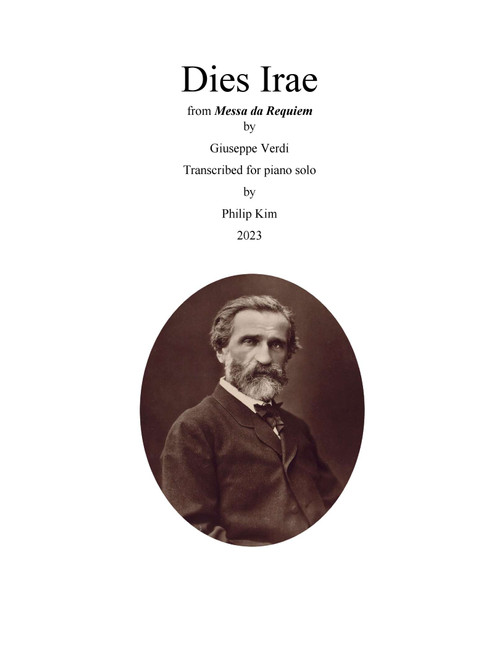 Dies Irae from Messa da Requiem by Giuseppe Verdi Transcribed for piano solo by Philip Kim (Piano Solo)