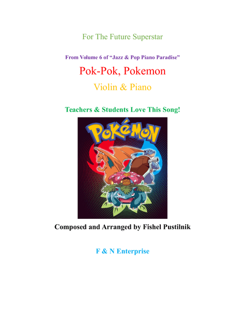 "Pok-Pok, Pokemon" for Violin and Piano (Arr. Fishel Pustilnik) (Small Ensemble)