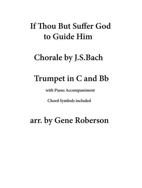If Thou But Suffer God to Guide Him Trumpet Solo (Arr. Gene Roberson) - JS Bach (Trumpet and Piano)
