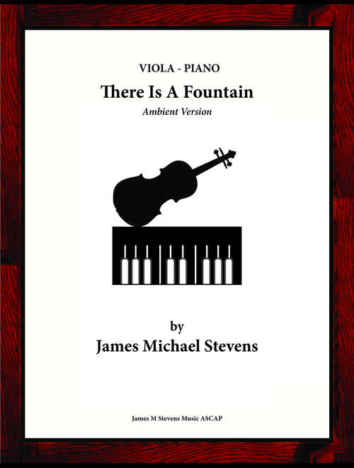 There Is A Fountain - Ambient Viola & Piano (Arr. James Michael Stevens) (Viola and Piano)
