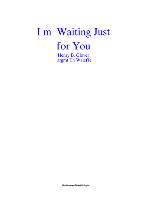 I m waiting just for you