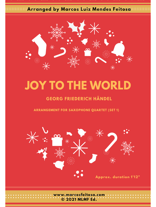 Joy To The World (Cantai Que o Salvador Chegou) - Saxophone Quartet (SET 1) (Arr. MARCOS LUIZ MENDES FEITOSA) (Woodwind Ensemble)