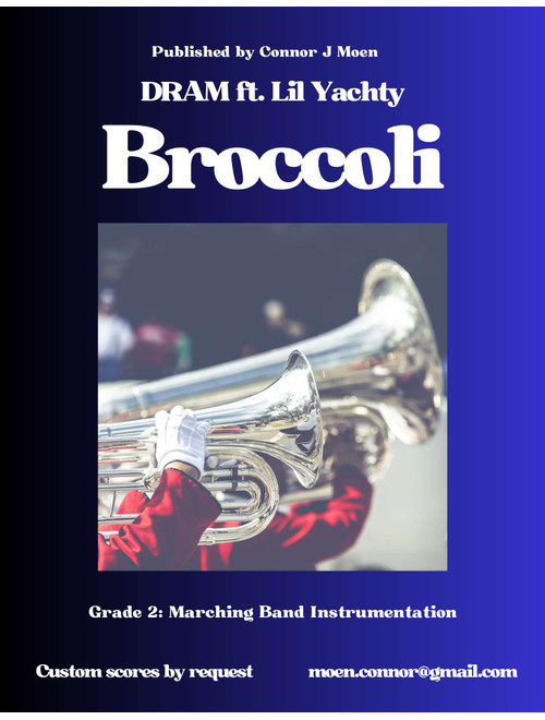 Broccoli (Arr. Connor Moen) - Dram (Marching Band)