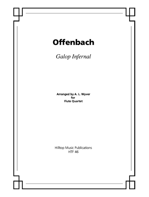 Galop Infernal (Can-Can) arr. four flutes (Arr. A. L. Wyver) - Offenbach (Woodwind Ensemble)