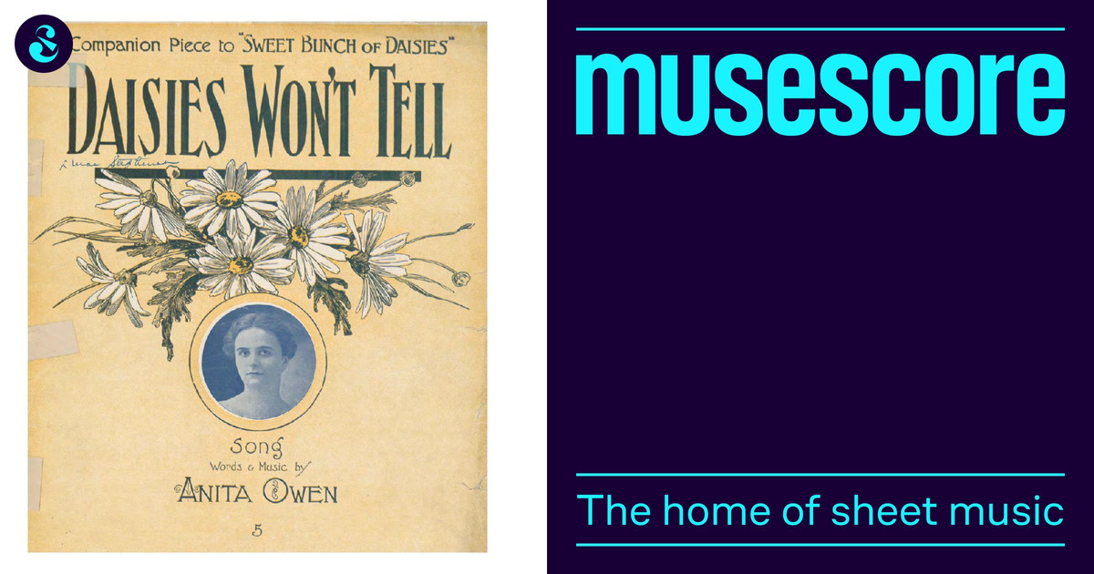 Daisies Won't Tell Anita Owen Piano & Voice. 1908 Sheet music for